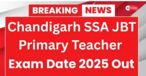 Chandigarh SSA JBT Primary Teacher Exam Date 2025