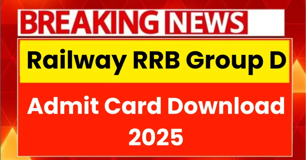 Railway RRB Group D Admit Card Download 2025