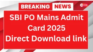 SBI PO Mains Admit Card 2025 Download Link
