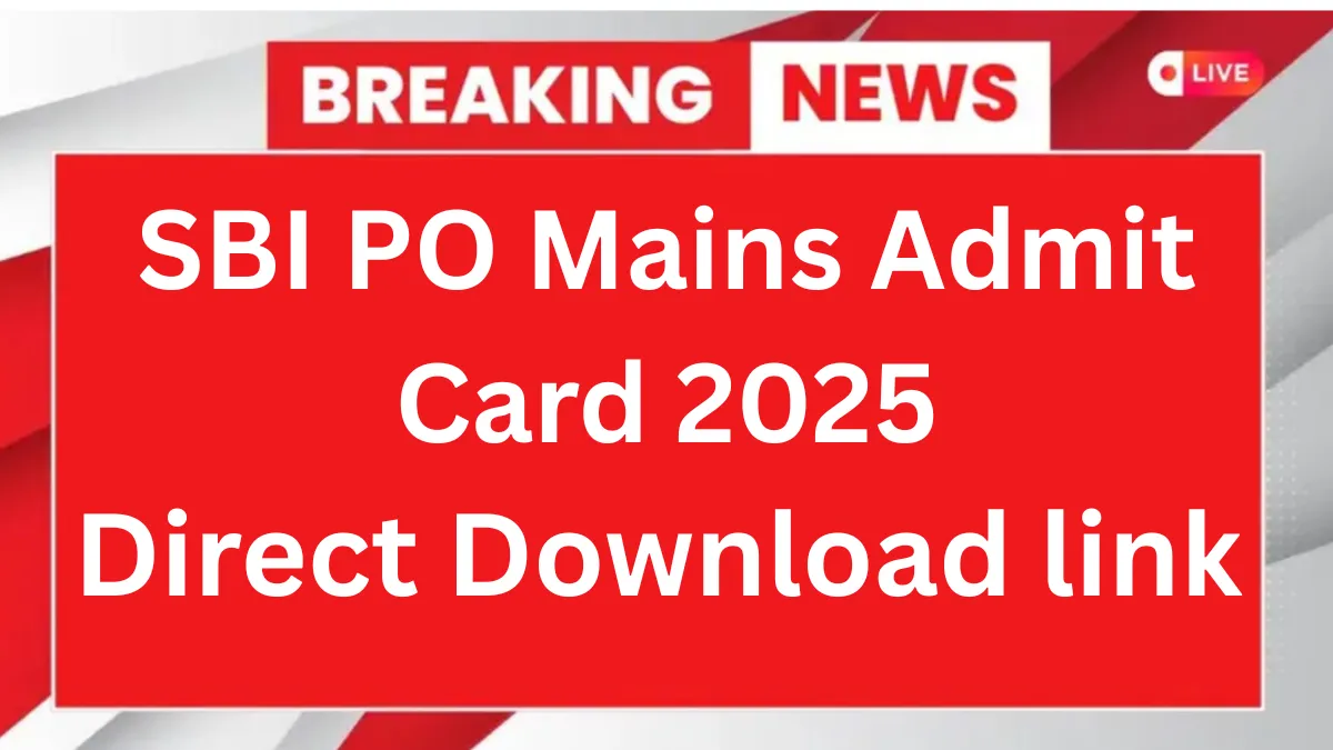 SBI PO Mains Admit Card 2025 Download Link