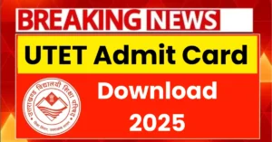 UTET Admit Card 2025 Out