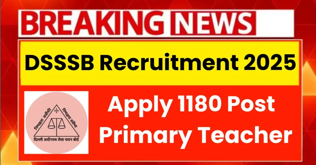 DSSSB Primary Teacher PRT Recruitment 2025