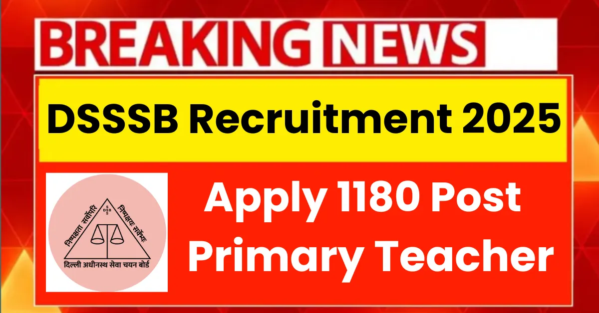 DSSSB Primary Teacher PRT Recruitment 2025