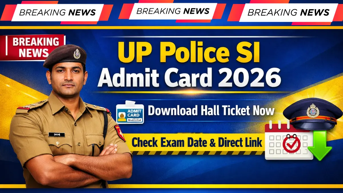 UP Police SI Admit Card 2026